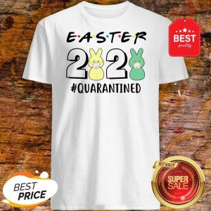 Good Easter 2020 Quarantined Coronavirus Shirt