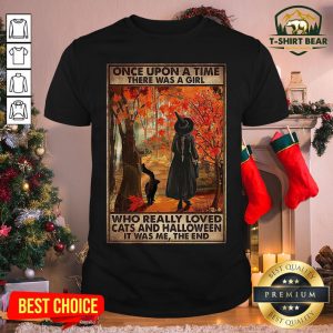 Hot Once Upon A Time There Was A Girl Who Really Loved Cats And Halloween Poster Shirt