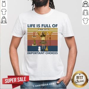 Awesome Life Is Full Of Important Choices Witch Vintage Retro Shirt
