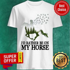 Bird I'd Rather Be On My Horse Shirt