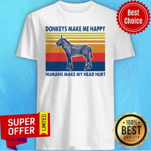Funny Donkeys Make Me Happy Humans Make My Head Hurt Shirt