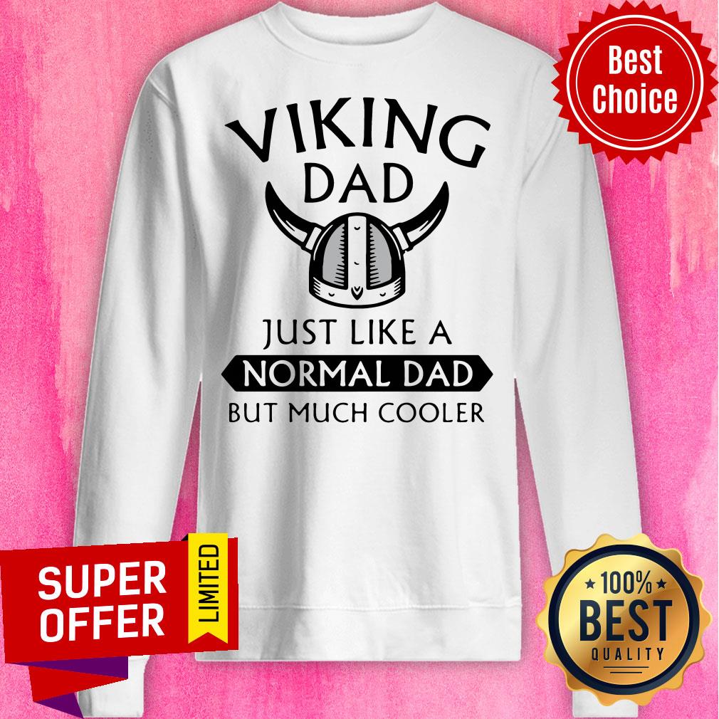 Viking Dad Just Like A Normal Dad But Much Cooler Shirt