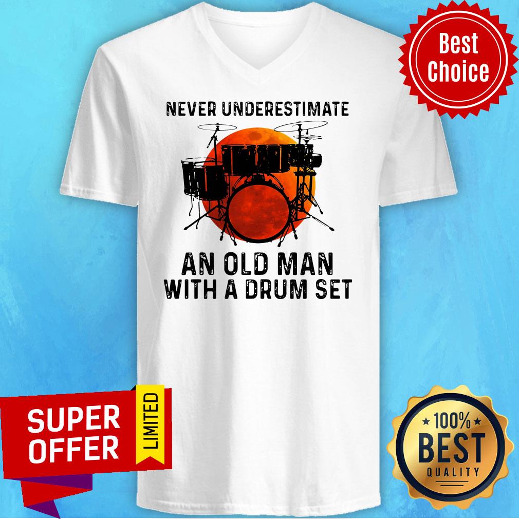 Top Never Underestimate An Old Man With A Drum Set Shirt