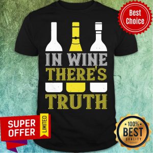 Official In Wine Theres Truth Shirt