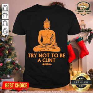 Top Try Not To Be A Cutnt Buddha Yoga Shirt