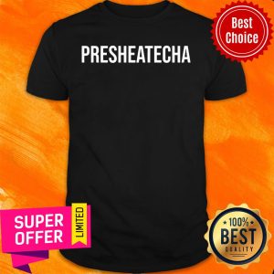 Presheatecha Graduation Retired Teacher Shirt