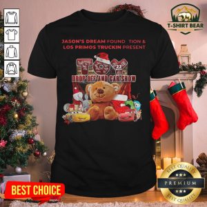 Lovely Toy Jason’s Dream Foundation And Los Primos Truckin Present Toy Shirt