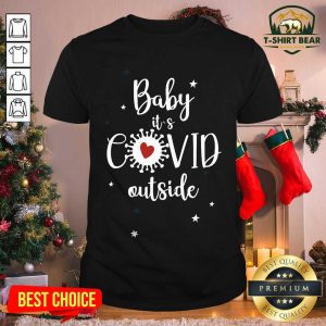 Cute Baby It's Covid Outside Heart Corona Virus Christmas Shirt