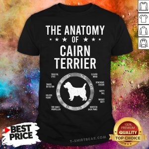 Pretty The Anatomy Of Cairn Terrier Dog Lover Shirt