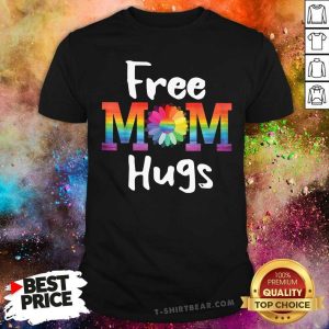 Pretty LGBT Free Mom Hugs Shirt