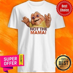 Top Not The Mama Shirt