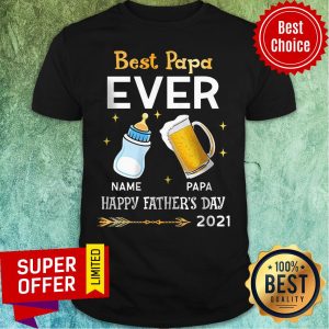 Best Papa Ever Name Papa Happy Father Day Shirt