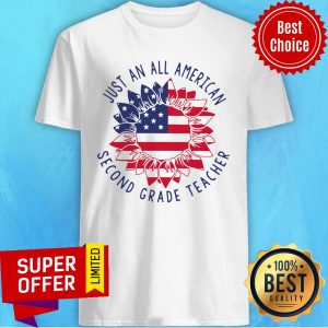 Funny Second Grade Teacher Just An All American Shirt