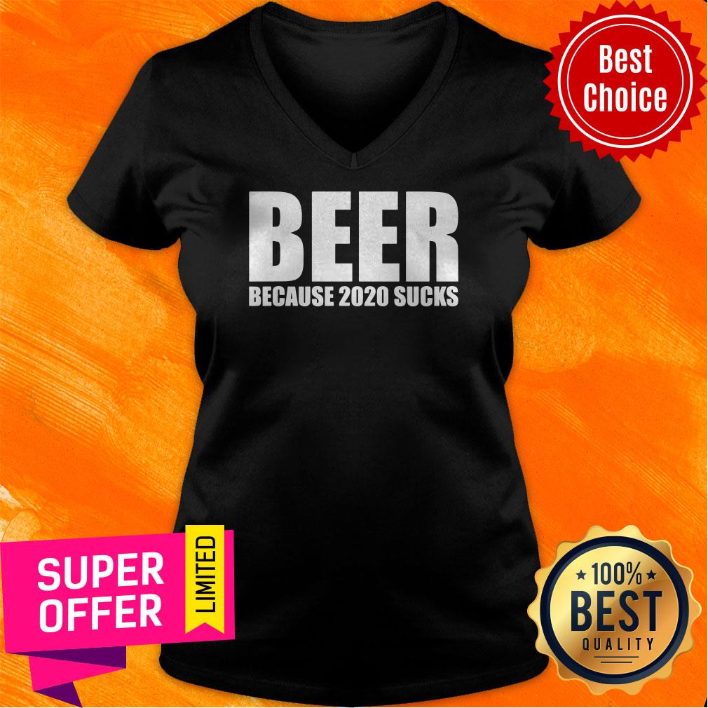 Nice Beer Because 2020 Sucks Shirt