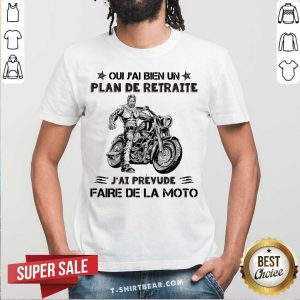 Plan De Retraite Faire De La Moto Shirt