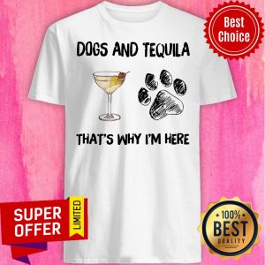 Top Martini And Dog That's Why I'm Here Shirt