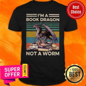 Funny I’m A Book Dragon Not A Worm Vintage Shirt