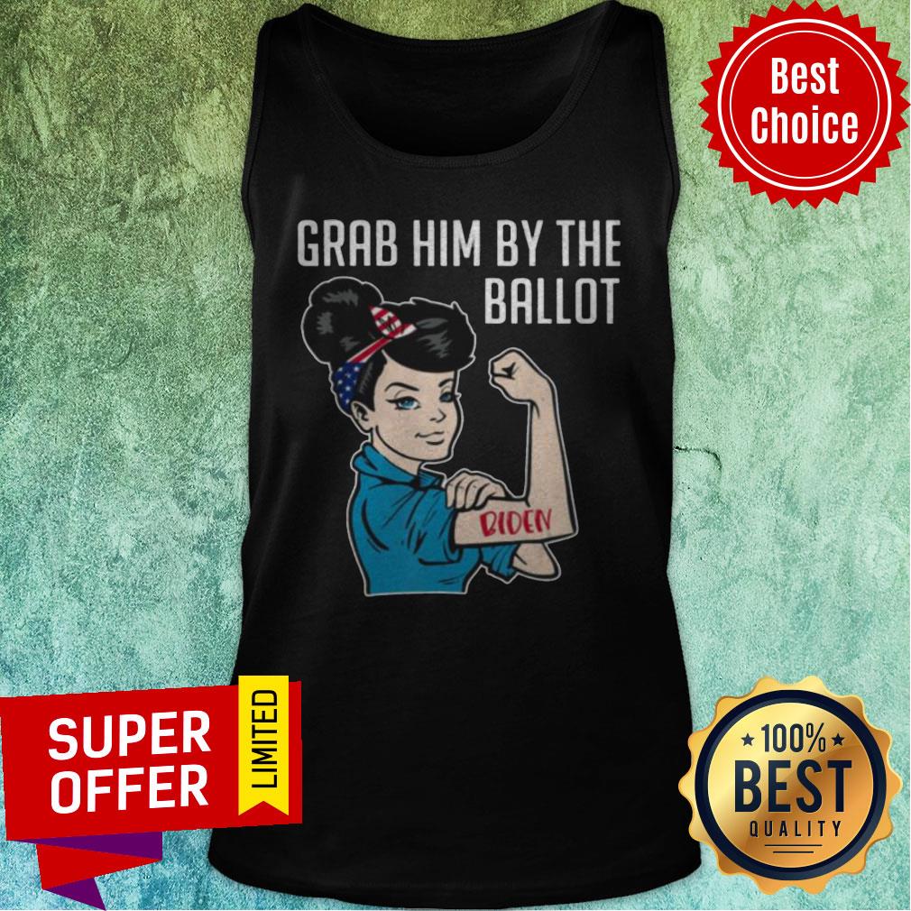 Premium Anti Trump Grab Him By The Ballot Shirt