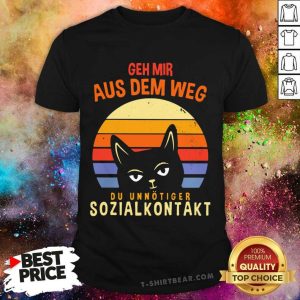 Funny Geh Mir Aus Dem Weg Du Unnötiger Sozialkontakt Cat Vintage Retro Shirt