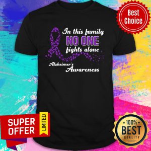 In This Family No One Fights Alone Alzheimer's Awareness Shirt