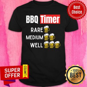 BBQ Barbecue Timer Beer Rare Medium Well Shirt