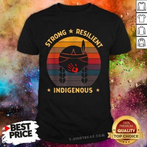 Strong Resilient Indigenous Vintage Retro Shirt