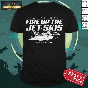 Official Tampa Bay Fire Up The Jet Skis 2020 Champs Shirt
