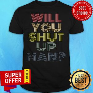 Awesome LGBT Will You Shut Up Man Joe Biden 2020 Shirt