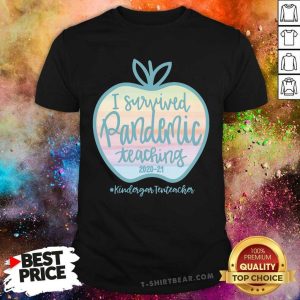 Apple I Survived Pandemic Teaching 2020 21 Kindergarten Teacher Shirt