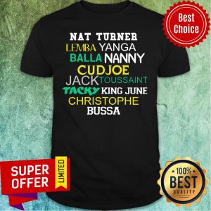 Nat Turner Lemba Yanga Balla Nanny Cudjoe Shirt