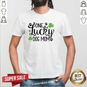Funny St Patricks Day One Lucky Dog Mom Shirt
