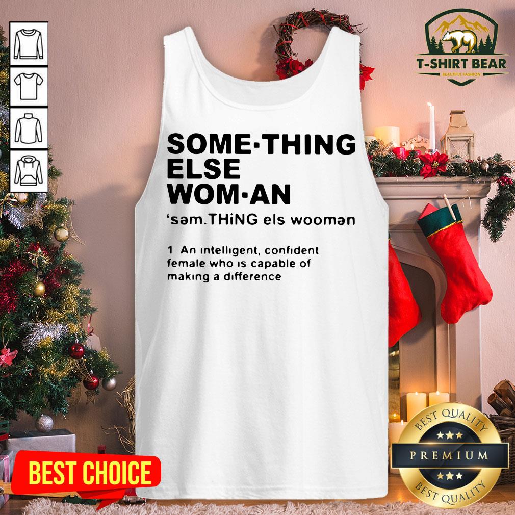 Cool Something Else Wom An Sem Thing Els Woman Shirt
