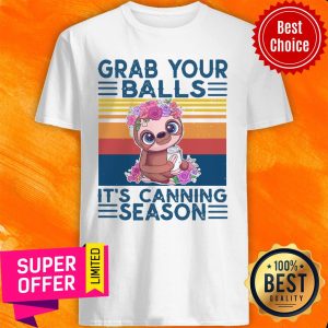 Funny Monkey Grab Your Balls It’s Canning Season Shirt