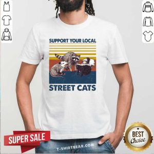 Funny Racoon Support Your Local Street Cats Vintage Shirt