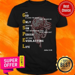 God Only Son Perish Everlasting Life Shirt