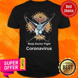 Ninja Doctor Fight With Coronavirus Shirt