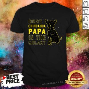 Chihuahua Best Papa In The Galaxy Cat Shirt