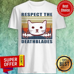 Premium Respect The Death Blades Shirt