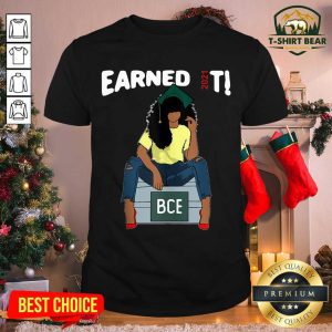 Good Earned It Bachelor Of Civil Engineering BCE Black Graduate Shirt