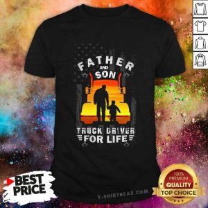 Truck Driver Father And Son Shirt