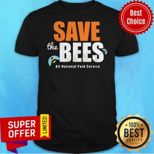 Top Save The Bees Alt National Park Service Shirt