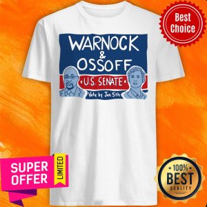 Premium Warnock And Ossoff Us Senate Vote By Jan 5th Shirt