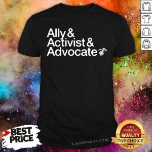 Ally And Activist And 25 Advocate Shirt