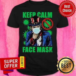 Awesome Uncle Sam Keep Calm Face Mask St Patrick’s Day Shirt
