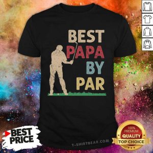 Golf Best Papa By Par Shirt