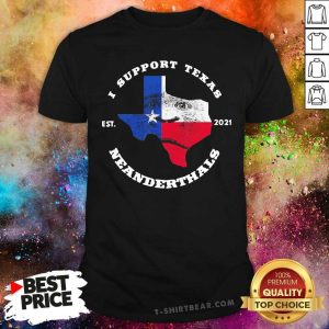 Cool Bigfoot I Support Texas Neanderthal 2021 Shirt