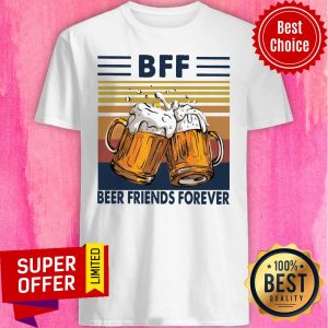 Top BFF Beer Friends Forever Vintage Shirt