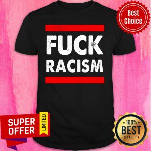 Awesome Fuck Racism 2021 Shirt