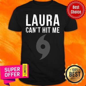 Hurricane Laura Can't Hit Me Survivor Shirt
