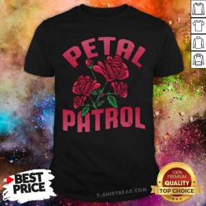 Original Roses Petal Patrol Shirt